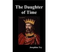 The Daughter of Time by Josephine Tey Hardcover Book Josephine Tey (Auteur)