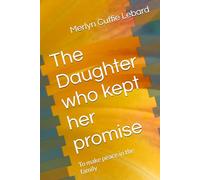 The Daughter who kept her promise: To make peace in the family