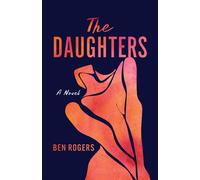The Daughters A Novel - Ben Rogers - University of Nevada Press - ebook (ePub) - Livre