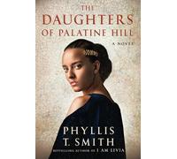 The Daughters of Palatine Hill: A Novel