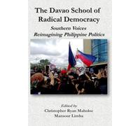 The Davao School of Radical Democracy: Southern Voices Reimagining Philippine Politics