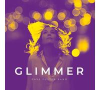 The Dave Foster Band – Glimmer (avec Dinet Poortman) – CD – Broken Silence