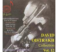 The David Oistrakh Collection Vol. 12 : Smetana : Trio Op. 15 Ravel : Trio Avec Piano Babadjanian : Trio Avec Piano - C