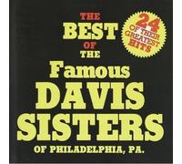 The Davis Sisters - Best The Famous Davis Sisters of Philadelphia, PA