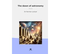 The dawn of astronomy