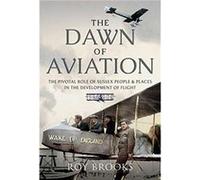 The Dawn of Aviation by Roy Brooks Roy Brooks (Auteur)