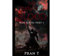 The dawn of Blood: War Series Part I
