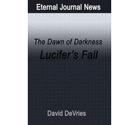 The Dawn of Darkness: Lucifer's Fall