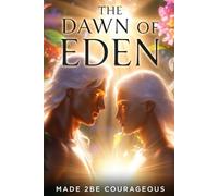 The Dawn of Eden: The perfect paradise surrendered