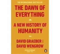 David Graeber et David Wengrow – The Dawn of Everything: A New History of Humanity – Poche