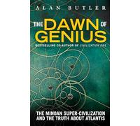 The Dawn of Genius: The Minoan Super-Civilization and the Truth About Atlantis