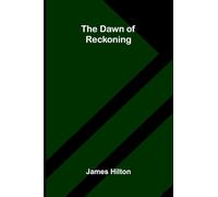The Dawn of Reckoning