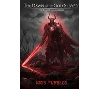 The Dawn of The God Slayer