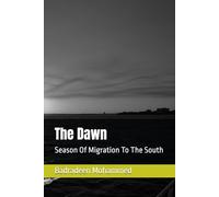 The Dawn: Season Of Migration To The South