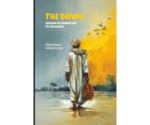 The Dawn: Season of Migration to The South
