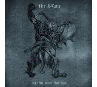 The dawn - They Die Better That Way