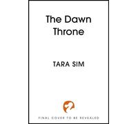 The Dawn Throne the epic, heart-racing third instalment in a thrilling fantasy saga - Tara Sim - Hodderscape - ebook (ePub) - Livre