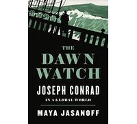 The Dawn Watch: Joseph Conrad in a Global World