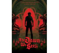 The Dawn We Seek: In Aeternum, Book Three