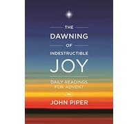 The Dawning of Indestructible Joy