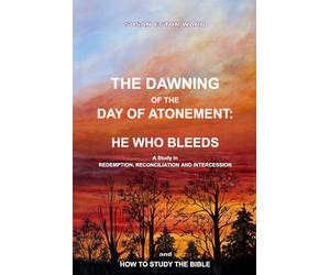 The Dawning of the Day of Atonement: He Who Bleeds