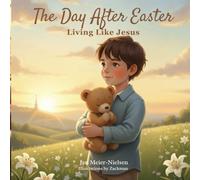 The Day After Easter: Living Like Jesus
