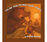 The Day Andy the Bear Found a Family