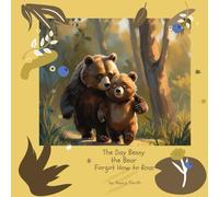 The Day Benny the Bear Forgot How to Roar