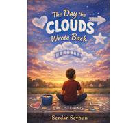The Day Clouds Wrote Back: A Story About Finding Your Voice