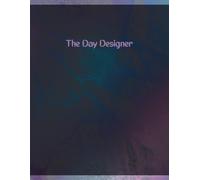 The Day Designer: Undated daily planner with hourly schedule, priorities, hydration and meal tracking, gratitude prompts, and task checklist - 8.5" x 11", 108 pages, paperback, black & white interior.