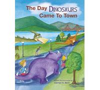 The Day Dinosaurs Came to Town