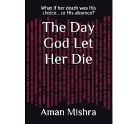 The Day God Let Her Die: What if her death was His choice… or His absence?