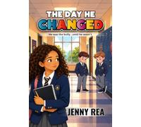 The Day He Changed: He was the bully...until he wasn't