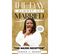 The Day I Almost Got Married