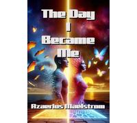 The Day I Became Me