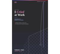 The Day I Cried at Work: The Making of a Diversity Way-Maker®