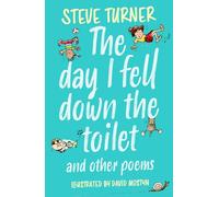 The Day I Fell Down the Toilet and Other Poems