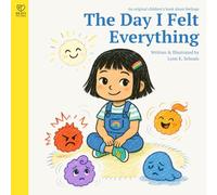 The Day I Felt Everything: A gentle feelings book for ages 4-8 to help kids name and understand their emotions