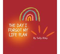 The Day I Forgot My Life Plan