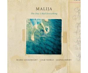 The Day I Had Everything by Malija - Mark Lockheart