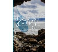 The Day I Lost My Song: A Wilderness Journey