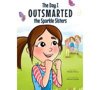 The Day I Outsmarted The Sparkle Sisters