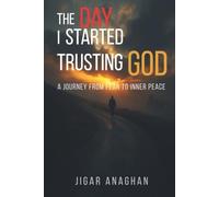 The Day I Started Trusting God: A Journey From Fear to Inner Peace