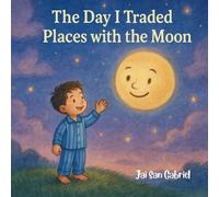 The Day I Traded Places with the Moon