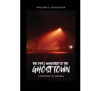 The Day I Wandered to the Ghost Town