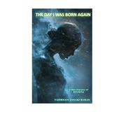 The Day I Was Born Again: A Raw Journey of Becoming