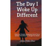 The Day I Woke Up Different: When Late Twenties Restlessness Forces You to Question Everything You Thought You Wanted
