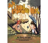The Day It Rained Chocolate Milk!