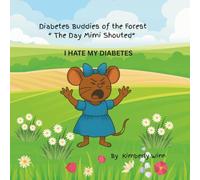 The Day Mimi said I Hate my Diabetes: "When Diabetes feels to big, friendship and understanding help make it smaller."