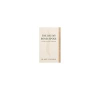 The Day My Bones Spoke : A Story Of Silent Strength Paperback Book By Dr. Arpit V. Bavaskar